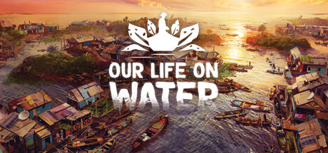 设定在撒阿贡的RPG人生模拟器游戏《Our Life on Water》公布详情